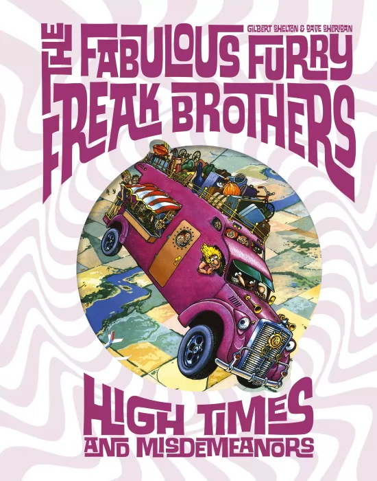 The Fabulous Furry Freak Brothers: High Times and Misdemeanors (The Fabulous Furry Freak Brothers #3)