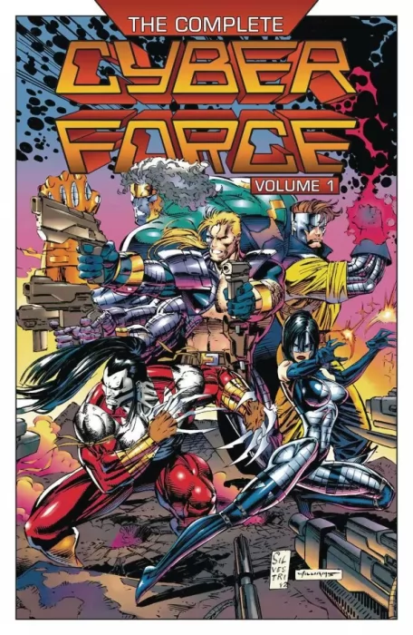 The Complete Cyberforce&#44; Volume 1 (Cyberforce #0-4&#44; Cyberforce Vol. 2 #1-13&#44; Cyberforce: Origins #1-2&#44; WildC.A.T.s: Covert Action Teams #5-7)