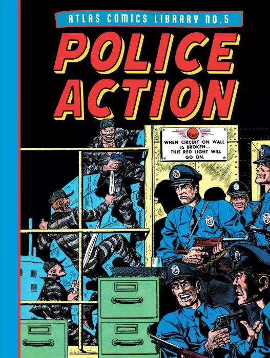 The Atlas Comics Library: Police Action (The Atlas Comics Library #5)