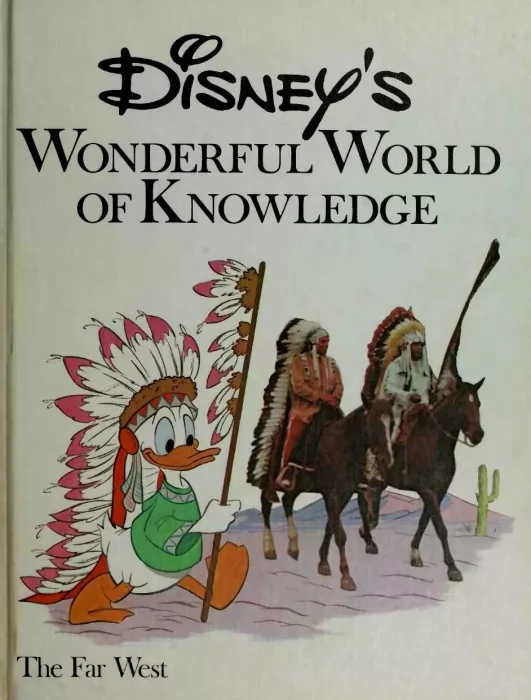 Disney's Wonderful World of Knowledge: The Far West (Disney's Wonderful World of Knowledge #16)