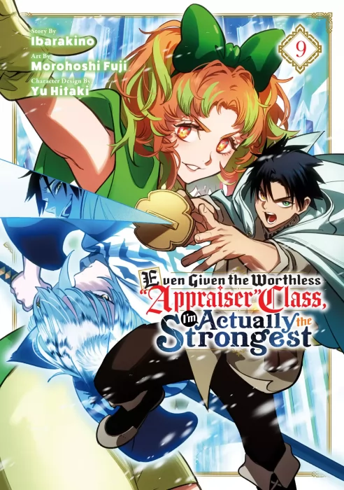 Even Given the Worthless "Appraiser" Class&#44; I'm Actually the Strongest Volume 9 (Even Given the Worthless "Appraiser" Class&#44; I'm Actually the Stronges