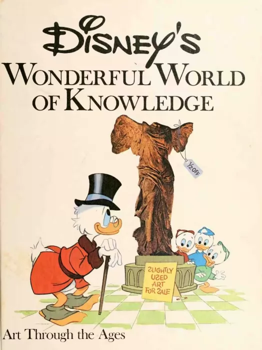 Disney's Wonderful World of Knowledge: Art Through the Ages (Disney's Wonderful World of Knowledge #19)