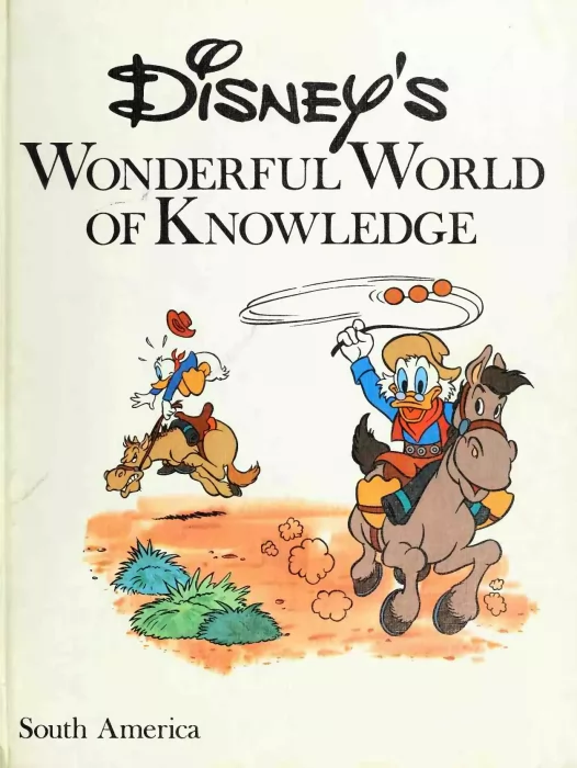 Disney's Wonderful World of Knowledge: South America (Disney's Wonderful World of Knowledge #21)