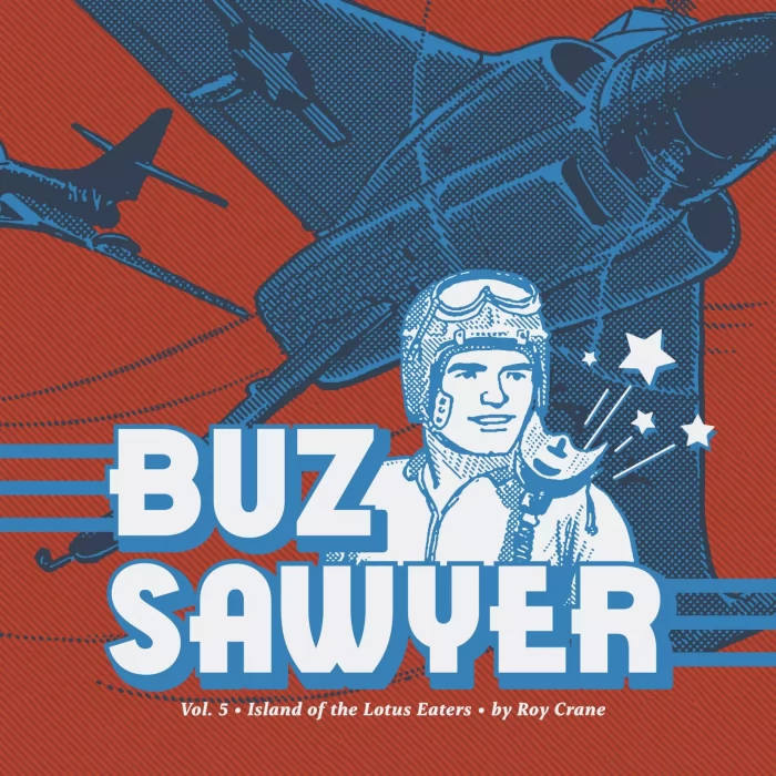 Roy Crane's Buz Sawyer: Island of the Lotus Eaters (Roy Crane's Buz Sawyer #5)
