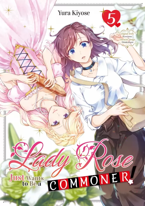 Lady Rose Just Wants to Be a Commoner!&#44; Volume 5 (Lady Rose Just Wants to Be a Commoner! #22-27)