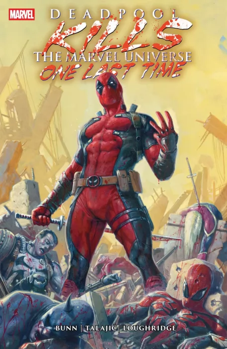 Deadpool Kills the Marvel Universe One Last Time (Deadpool Kills the Marvel Universe One Last Time #1-5)