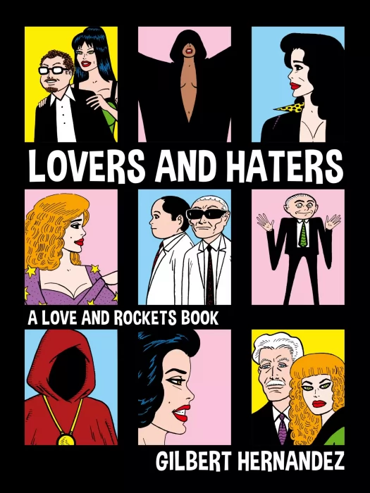 Lovers and Haters: A Love and Rockets Book (The Complete Love and Rockets)