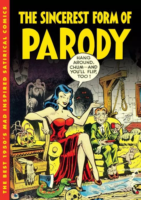 The Sincerest Form of Parody: The Best 1950s Mad Inspired Satirical Comics&#44; 2nd print
