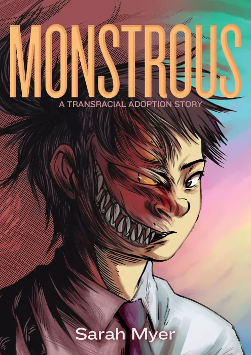 Monstrous: A Transracial Adoption Story