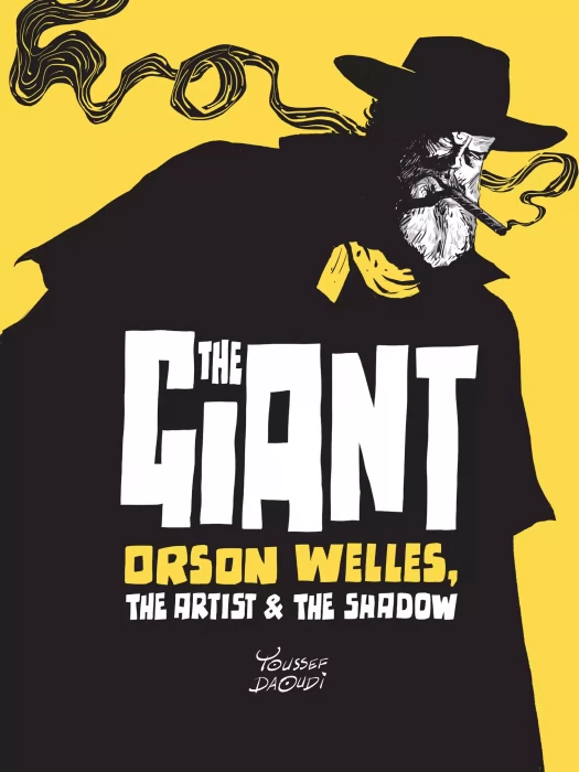 The Giant: Orson Welles, the Artist and the Shadow 