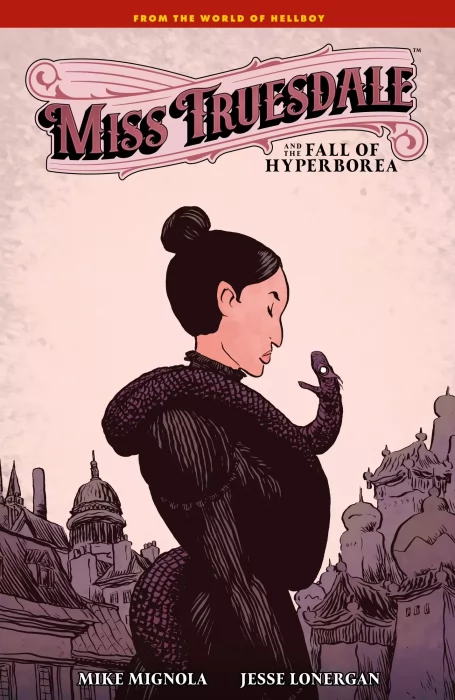 Miss Truesdale and the Fall of Hyperborea (Miss Truesdale and the Fall of Hyperborea #1-4)