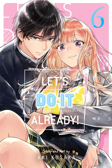 Let's Do It Already!, Volume 6 (Let's Do It Already! #31-36)