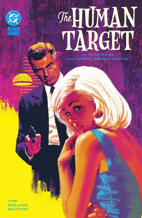 The Human Target by Tom King and Greg Smallwood: The Deluxe Edition (The Human Target Vol. 4 #1-12)