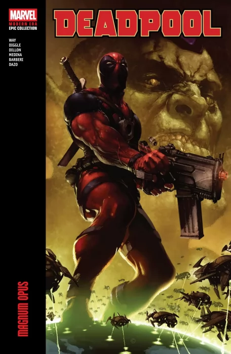 Deadpool Modern Era Epic Collection: Magnum Opus (Wolverine: Origins #21-25, Deadpool Vol. 3 #1-12, Thunderbolts #130-131)