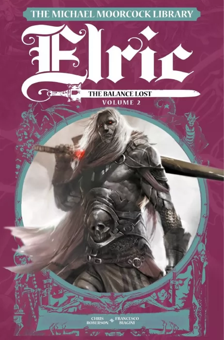The Michael Moorcock Library: Elric - The Balance Lost, Volume 2 (The Michael Moorcock Library)