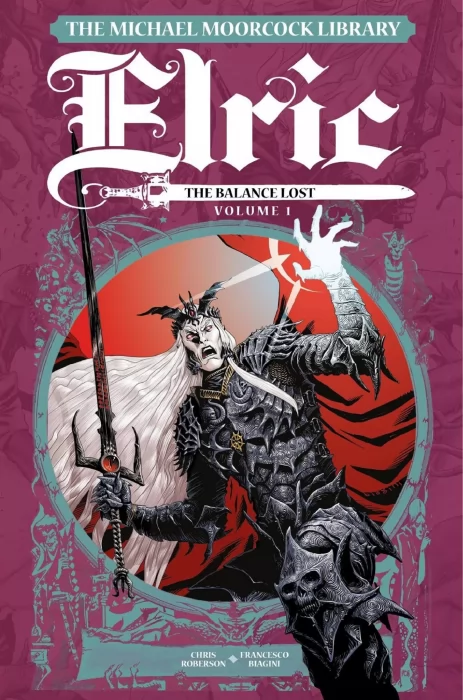 The Michael Moorcock Library: Elric - The Balance Lost, Volume 1 (The Michael Moorcock Library)
