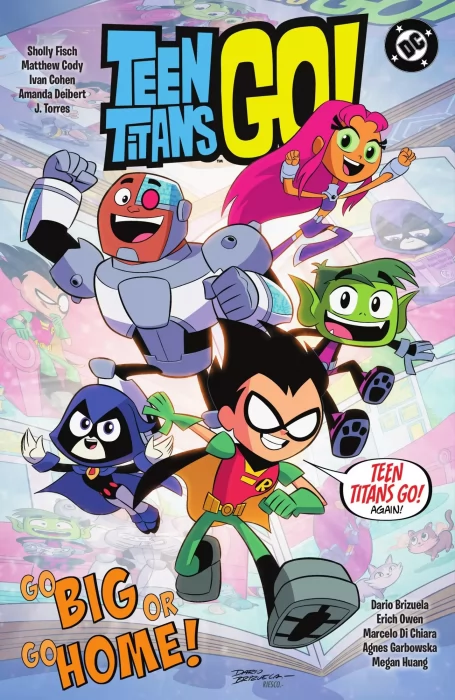 Teen Titans Go! Go Big or Go Home! (Teen Titans Go! Vol. 3 #1-6)