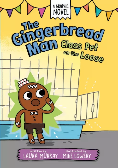 The Gingerbread Man: Class Pet on the Loose: A Graphic Novel (The Gingerbread Man Is Loose Graphic Novel #2)