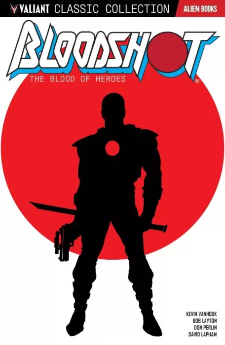 Bloodshot: The Blood of Heroes (Bloodshot #0-7, Eternal Warrior #5, The H.A.R.D. Corps #5, Rai #0)