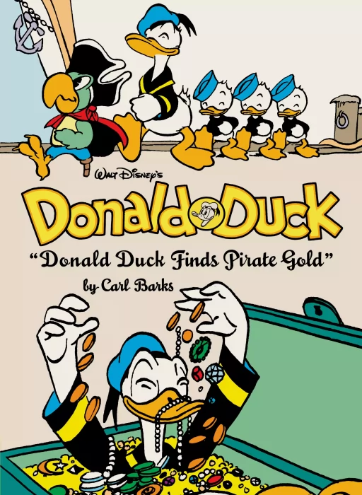 Walt Disney's Donald Duck: Donald Duck Finds Pirate Gold (The Complete Carl Barks Disney Library #1)