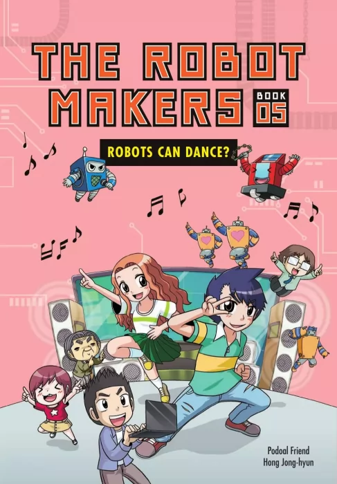 The Robot Makers: Robots Can Dance? (The Robot Makers #5)