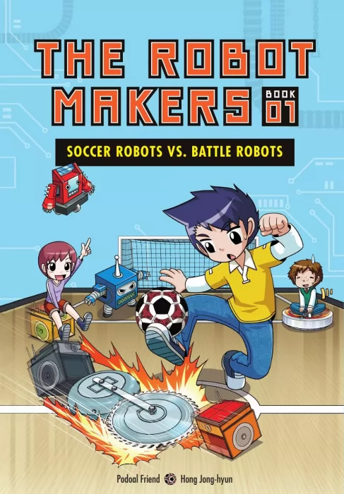 The Robot Makers: Soccer Robots vs. Battle Robots (The Robot Makers #1)
