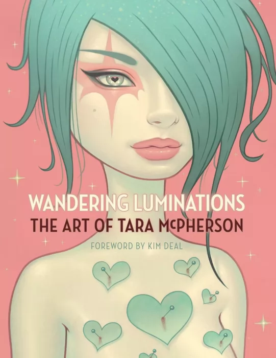 Wandering Luminations: The Art of Tara McPherson (The Art of Tara Mcpherson)