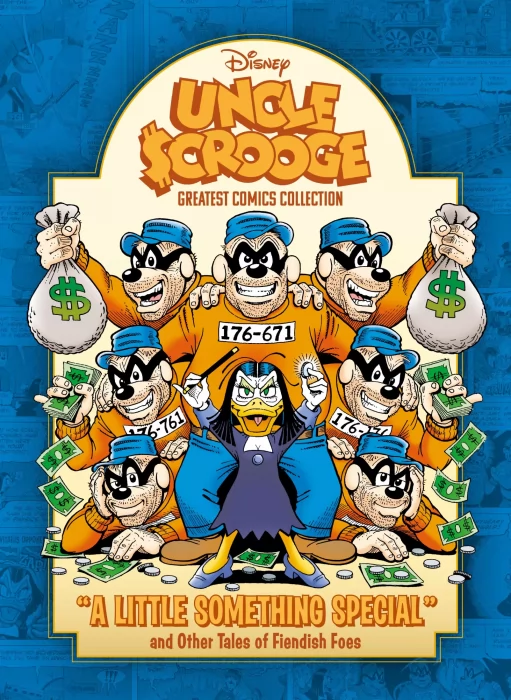 Disney Greatest Comics Collection: Uncle Scrooge - A Little Something Special and Other Tales of Fiendish Foes (Disney Greatest Comics Collection #1)
