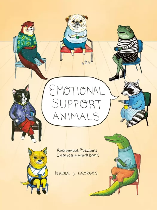 Emotional Support Animals: Anonymous Fuzzball Comics + Workbook