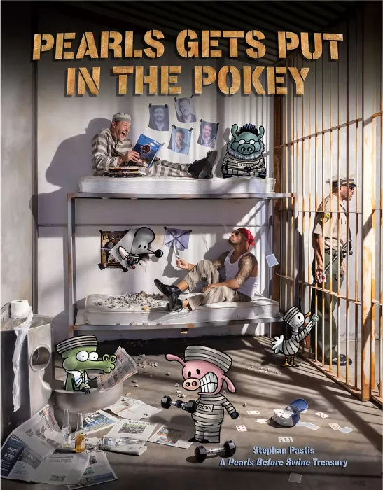 Pearls Gets Put in the Pokey: A Pearls Before Swine Treasury (Pearls Gets Put in the Pokey)