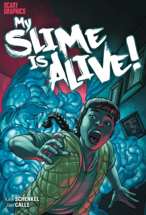 Scary Graphics: My Slime is Alive! (Scary Graphics)