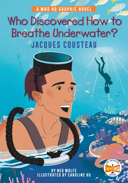 Who Discovered How to Breathe Underwater?: Jacques Cousteau (Who HQ Graphic Novels)