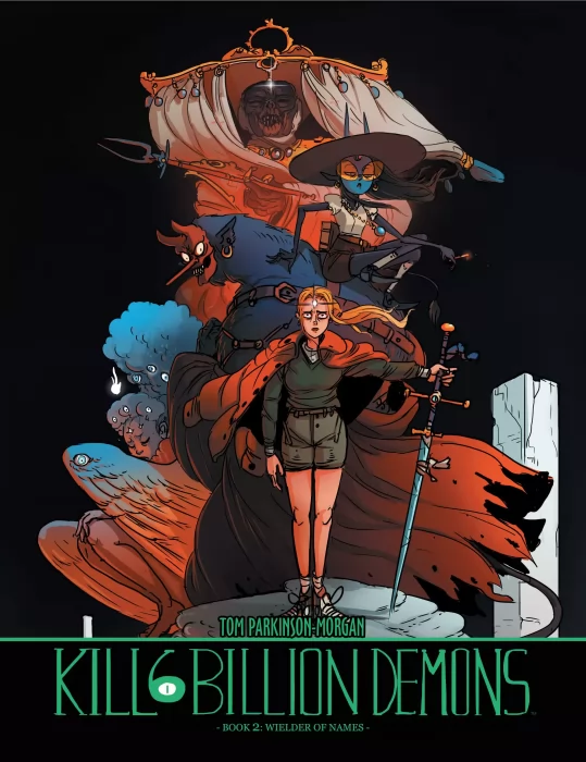 Kill Six Billion Demons, Volume 2: Wielder of Names (Kill Six Billion Demons #6-11)