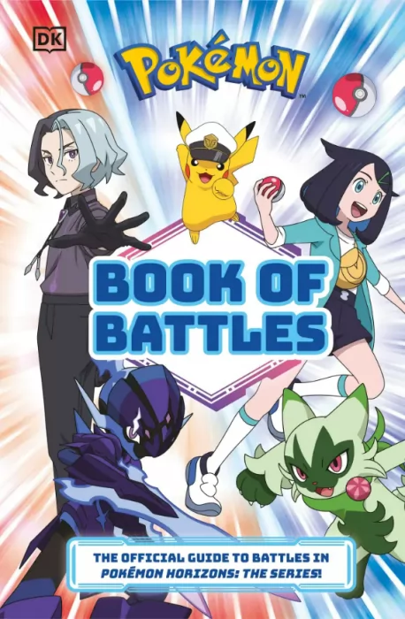 Pokémon Book of Battles: The Official Guide to Battles in Pokémon Horizons The Series