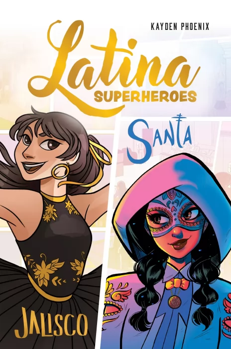 Latina Superheroes: Jalisco & Santa (Latina Superheroes #1)
