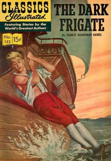 Classics Illustrated: The Dark Frigate (Classics Illustrated #132)