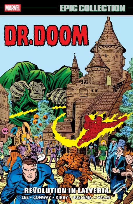 Doctor Doom Epic Collection: Revolution in Latveria (Fantastic Four #84-87; #116; #142-144, Sub-Mariner Vol. 2 #20; #47-49, Thor #182-183, The Incredi