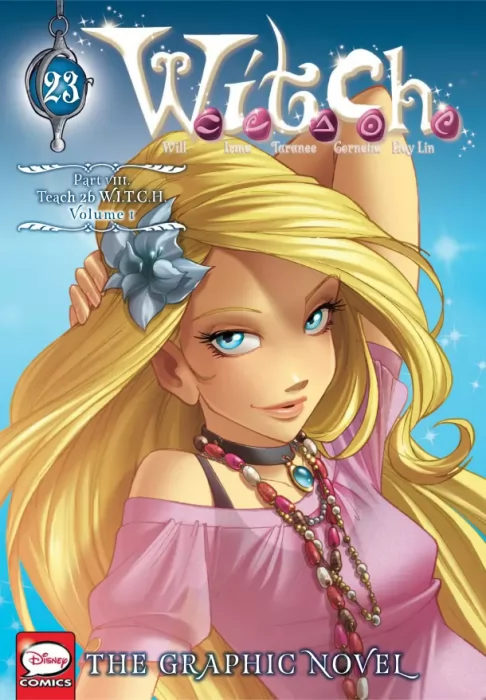 W.I.T.C.H.: Teach 2B Witch (W.I.T.C.H.: The Graphic Novel #23)
