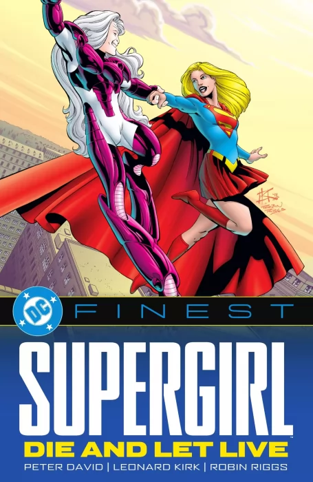 DC Finest: Supergirl - Die and Let Live (DC Finest: Supergirl)