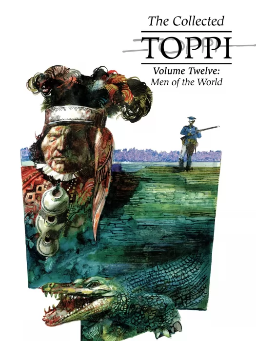The Collected Toppi Volume Twelve: Men of the World (The Collected Toppi #12)
