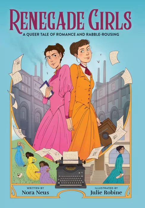 Renegade Girls: A Queer Tale of Romance and Rabble-Rousing