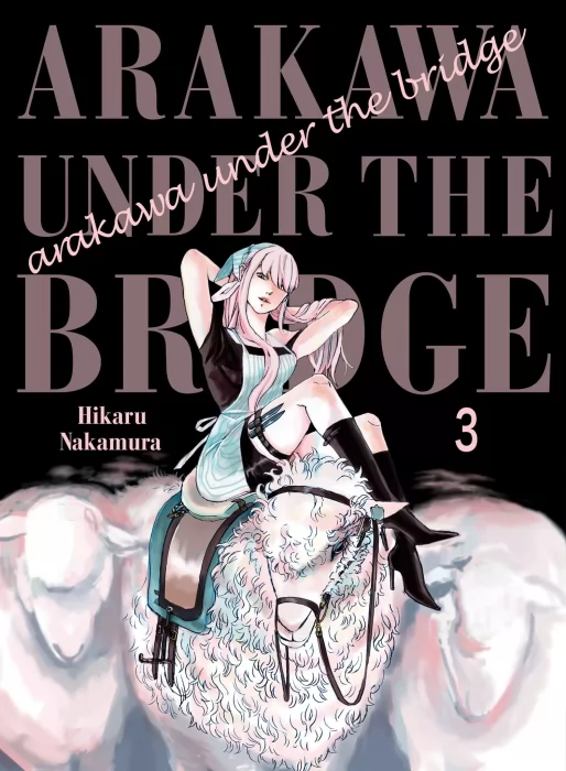 Arakawa Under the Bridge, Volume 3 (Arakawa Under the Bridge #108-166)