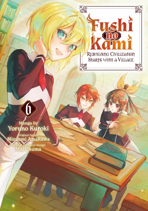 Fushi no Kami: Rebuilding Civilization Starts With a Village, Volume 6 (Fushi no Kami: Rebuilding Civilization Starts With a Village #24-28)