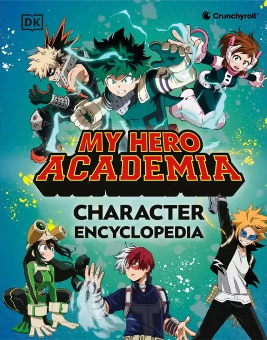My Hero Academia Character Encyclopedia: The Official Companion to More Than 100 Heroes, Villains, Students, and Teachers from the Hit Anime