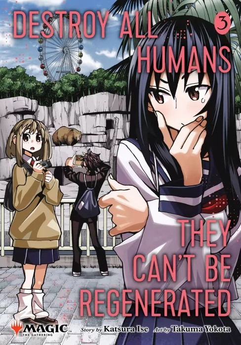 Destroy All Humans. They Can't Be Regenerated. A Magic: The Gathering Manga, Volume 3 (Destroy All Humans. They Can't Be Regenerated. A Magic: The Gat