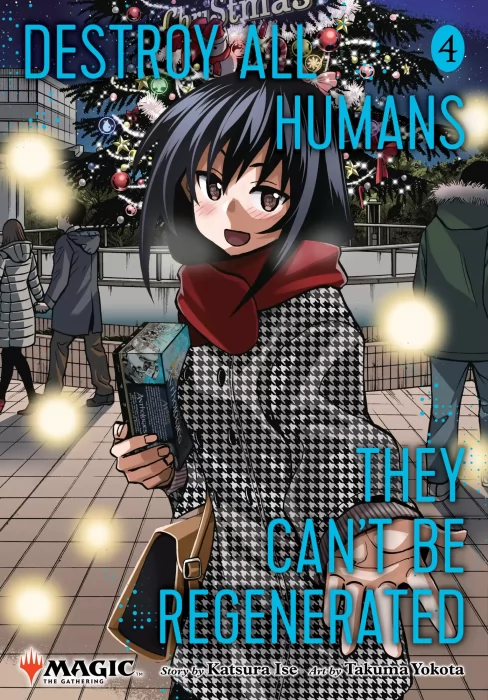 Destroy All Humans. They Can't Be Regenerated. A Magic: The Gathering Manga, Volume 4 (Destroy All Humans. They Can't Be Regenerated. A Magic: The Gat
