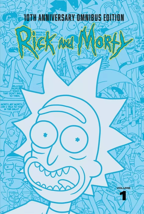 Rick and Morty 10th Anniversary Omnibus, Volume 1 (Rick and Morty #1-15, Rick and Morty: Lil' Poopy Superstar #1-5)