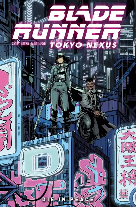 Blade Runner: Tokyo Nexus - Die In Peace (Blade Runner: Tokyo Nexus #1-4)