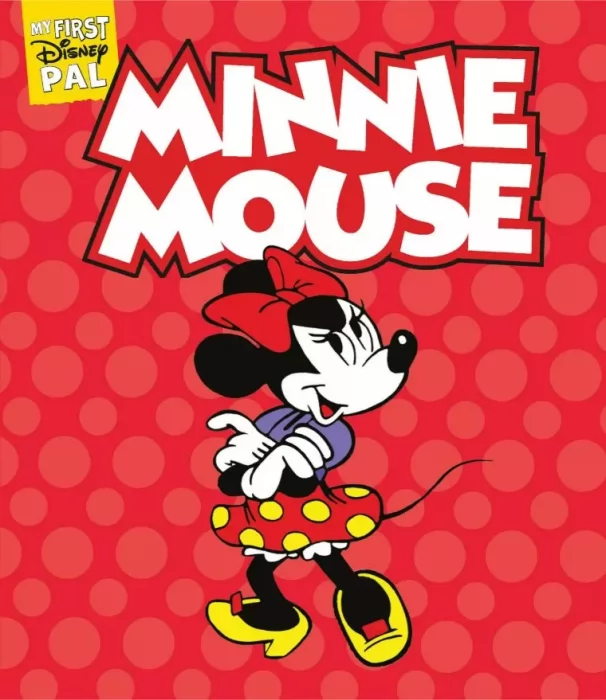 My First Disney Pal: Minnie Mouse! (My First Disney Pal)