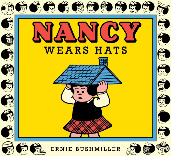 Nancy: Nancy Wears Hats (Ernie Bushmiller's Nancy)